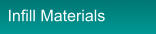Infill Materials