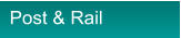 Post & Rail