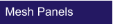 Mesh Panels